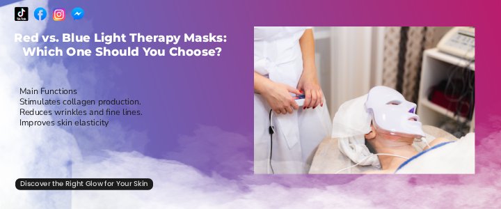Red vs. Blue Light Therapy Masks: Which One Should You Choose?